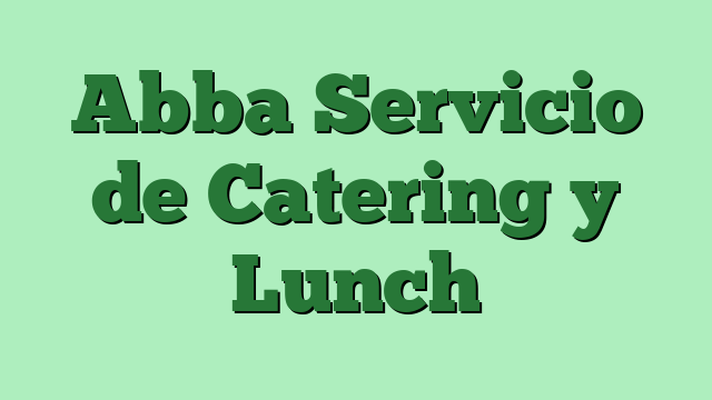 Abba Servicio de Catering y Lunch