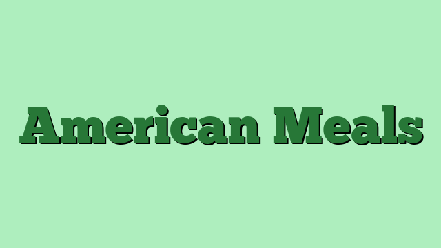 American Meals