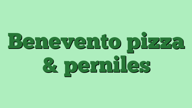 Benevento pizza & perniles