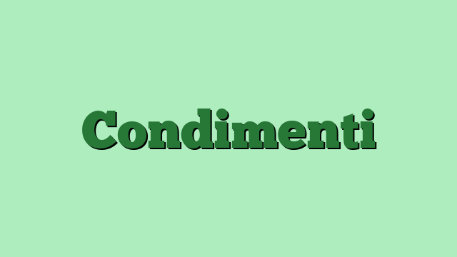 Condimenti
