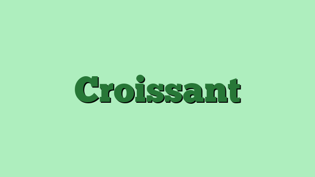 Croissant