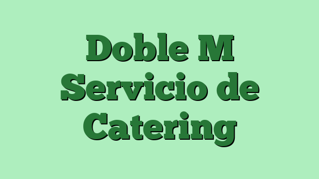 Doble M Servicio de Catering