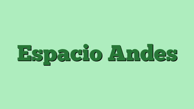 Espacio Andes