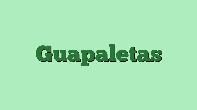 Guapaletas