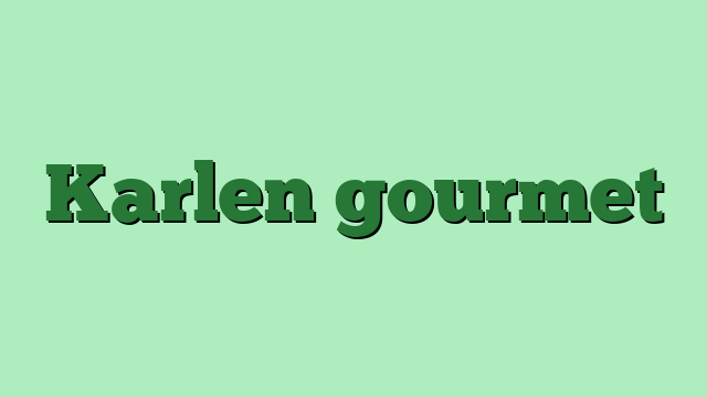 Karlen gourmet