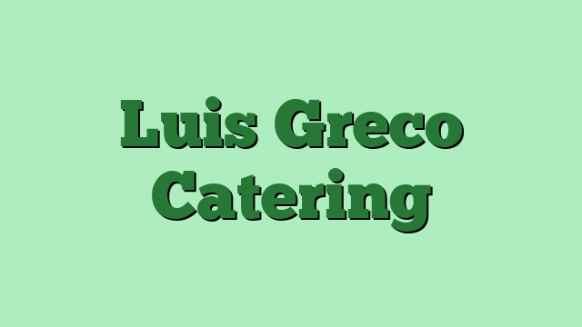 Luis Greco Catering