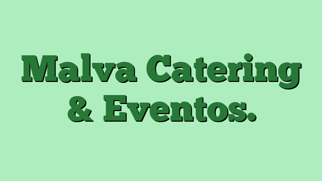 Malva Catering & Eventos.