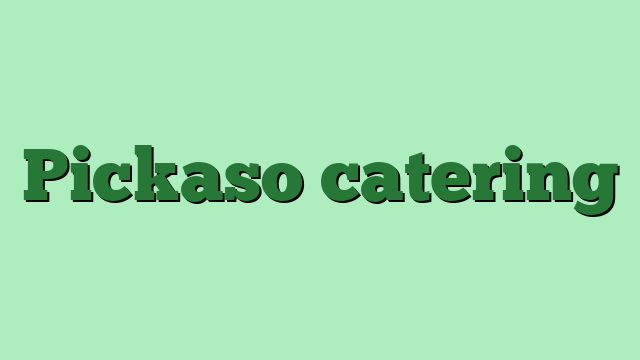 Pickaso catering