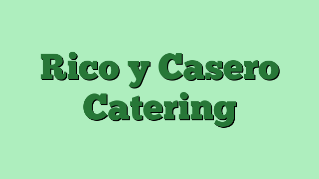 Rico y Casero Catering