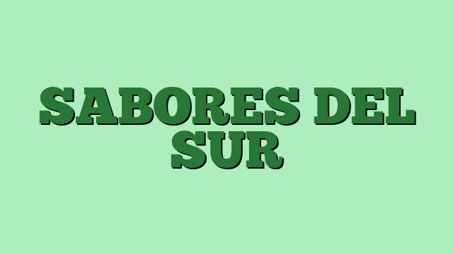 SABORES DEL SUR