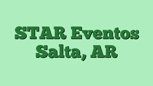 STAR Eventos Salta, AR