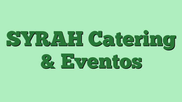 SYRAH Catering & Eventos