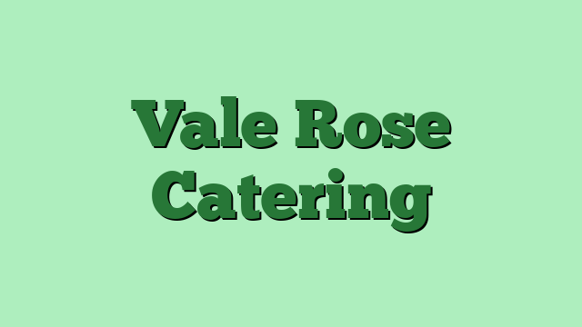 Vale Rose Catering