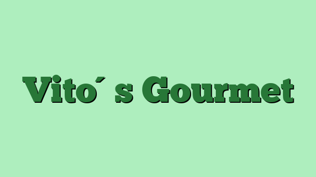 Vito´s Gourmet