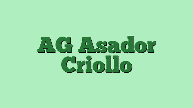 AG Asador Criollo