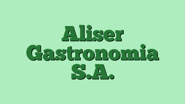 Aliser Gastronomia S.A.
