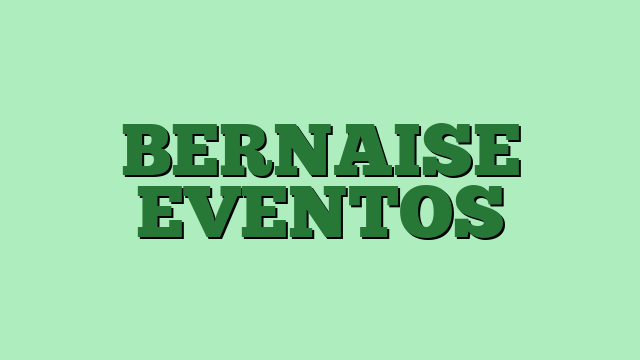 BERNAISE EVENTOS