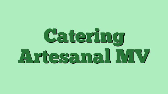 Catering Artesanal MV