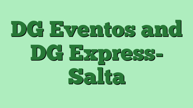 DG Eventos and DG Express- Salta