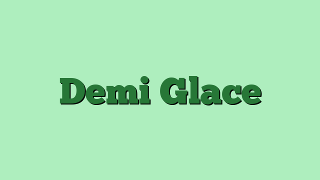 Demi Glace