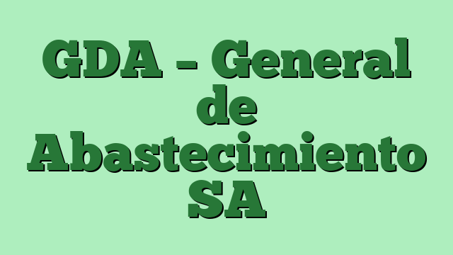 GDA – General de Abastecimiento SA