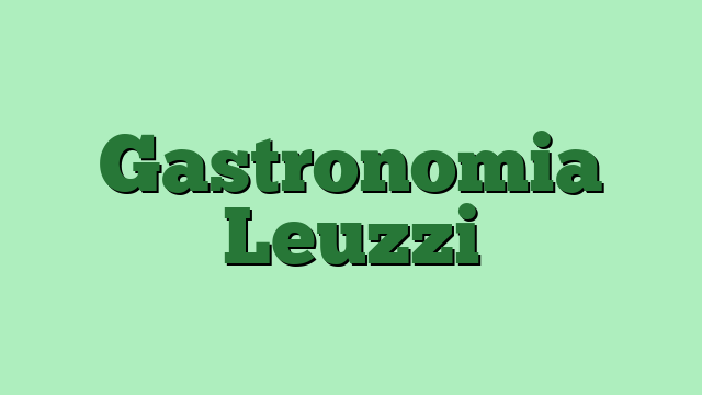 Gastronomia Leuzzi