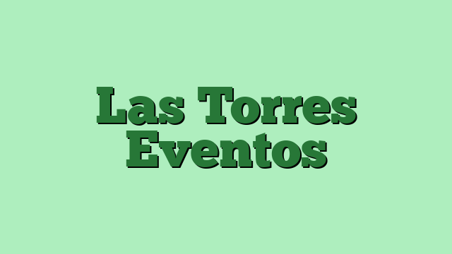 Las Torres Eventos