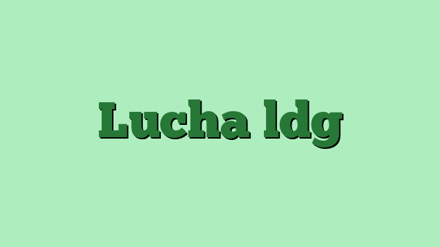 Lucha ldg