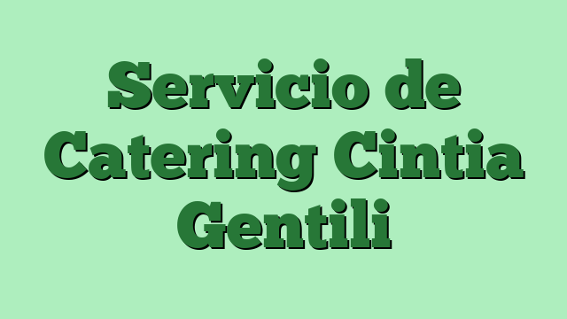 Servicio de Catering Cintia Gentili