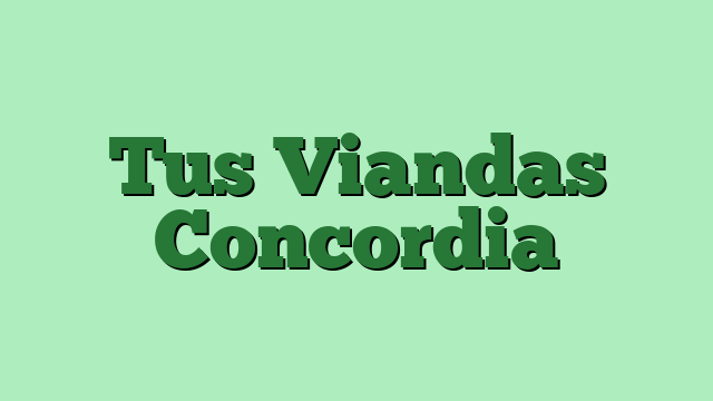 Tus Viandas Concordia