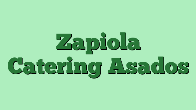Zapiola Catering Asados
